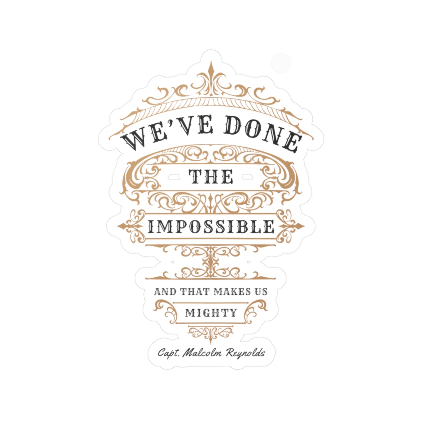 We've Done The Impossible - Firefly Stickers