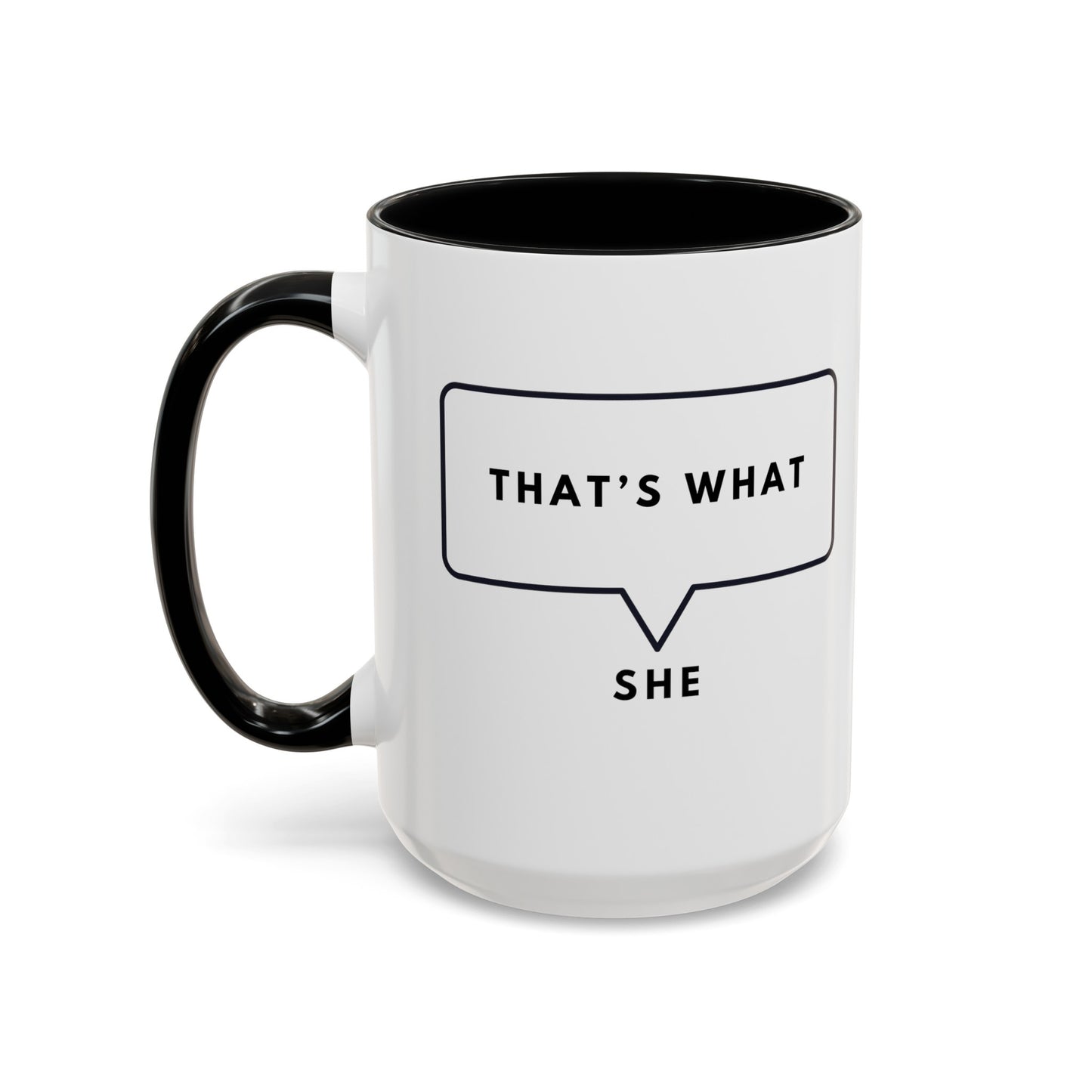 That's What She Said - The Office Coffee Mug
