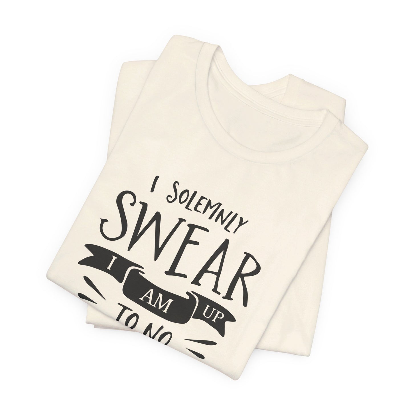 I Solemnly Swear I Am Up To No Good - Harry Potter T-Shirt