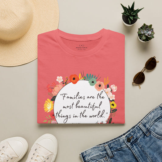 Families Are The Most Beautiful Things - Little Women Quote T-Shirt