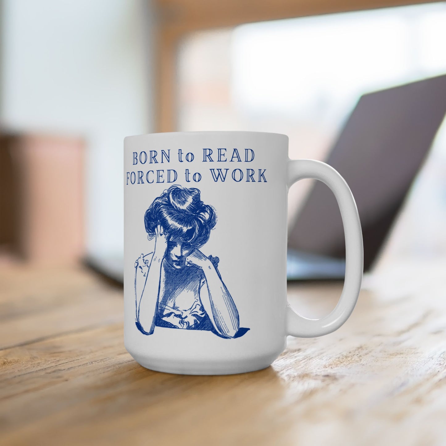Born to Read Forced to Work - Book Lovers Coffee Mug