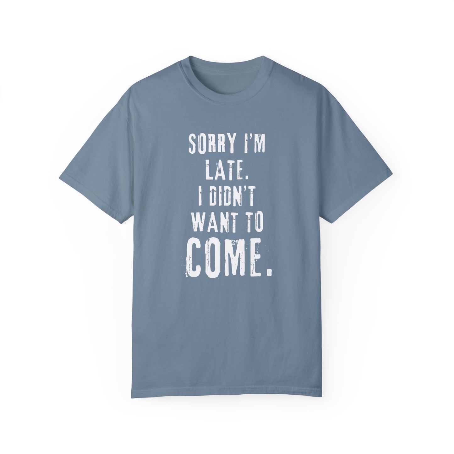 sorry im late tshirt