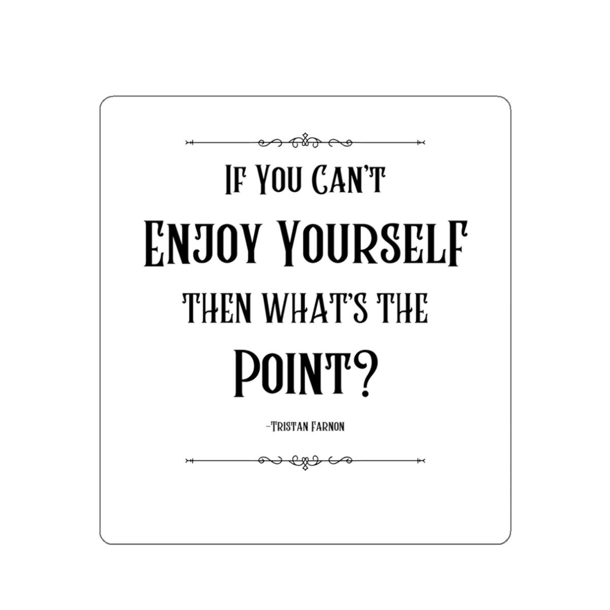 Tristan Farnon Quote Sticker - All Creatures Great and Small