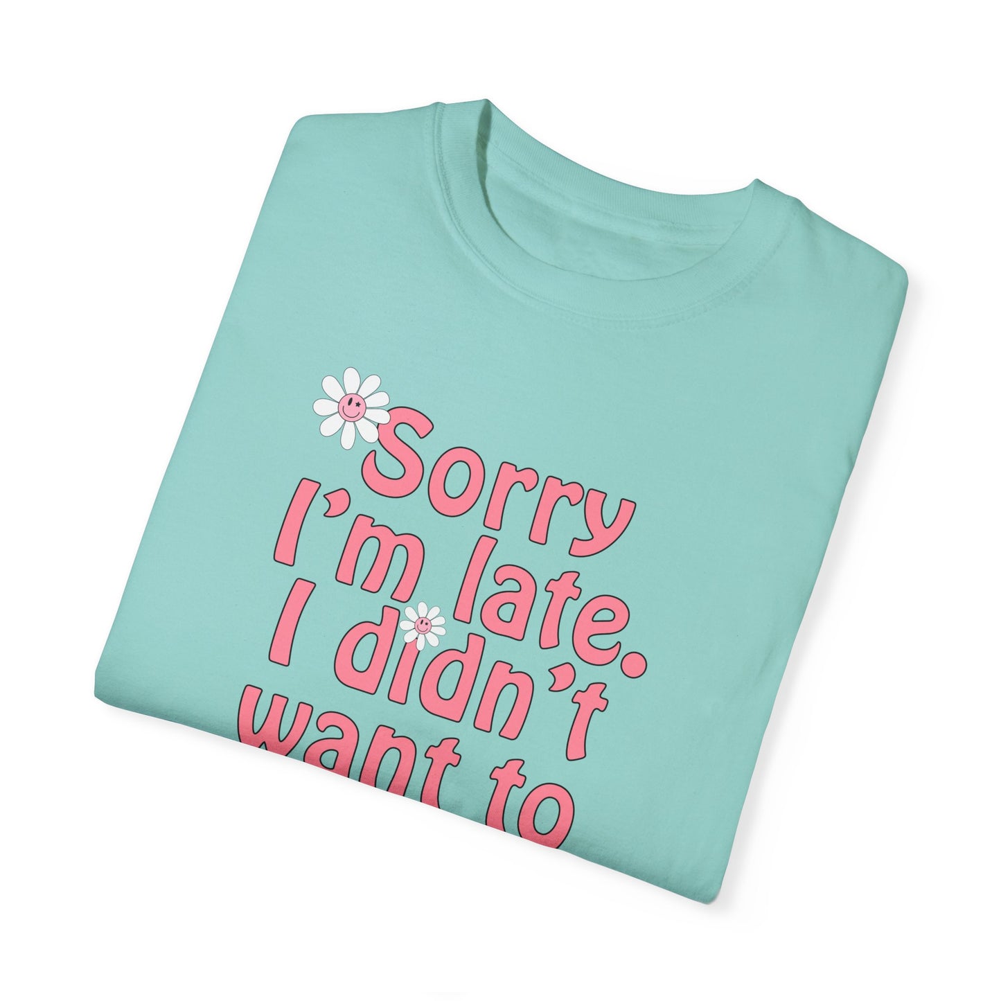 Sorry I'm Late T-shirt - Nerd Stuff