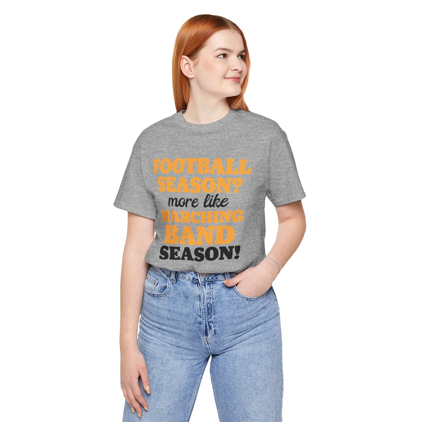 Football Season More Like Marching Band Season - Band Geek T-shirt