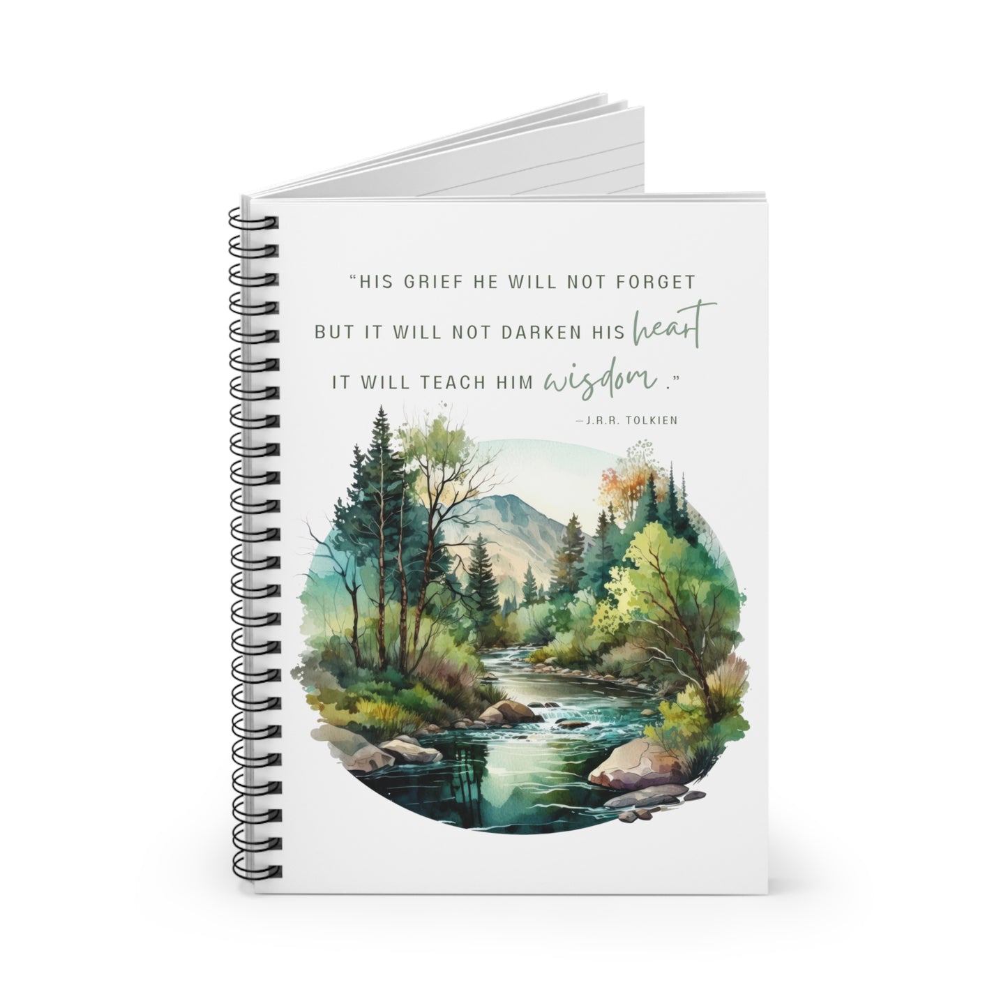 His Grief Will Teach Him Wisdom Spiral Notebook - Tolkien Quote, LOTR Journal