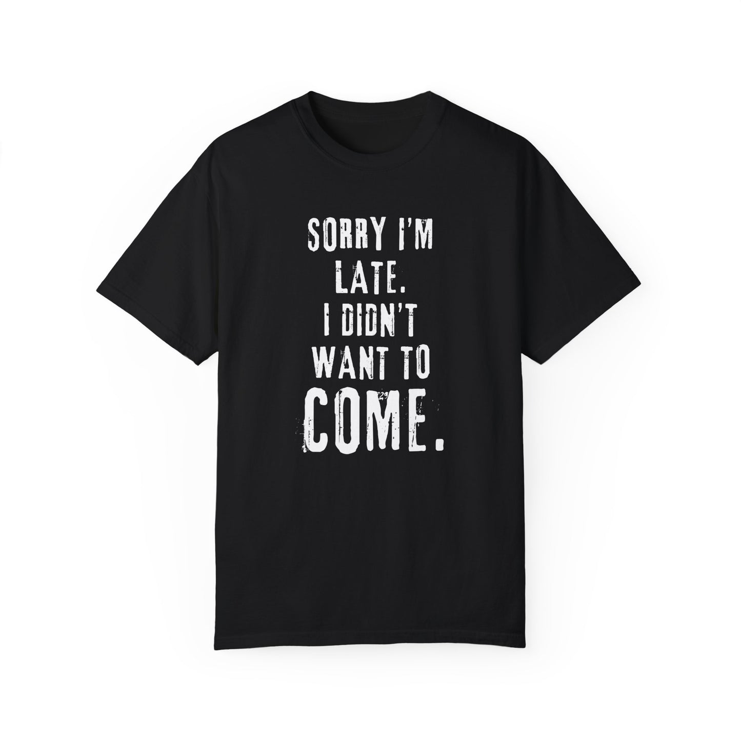 sorry im late tshirt