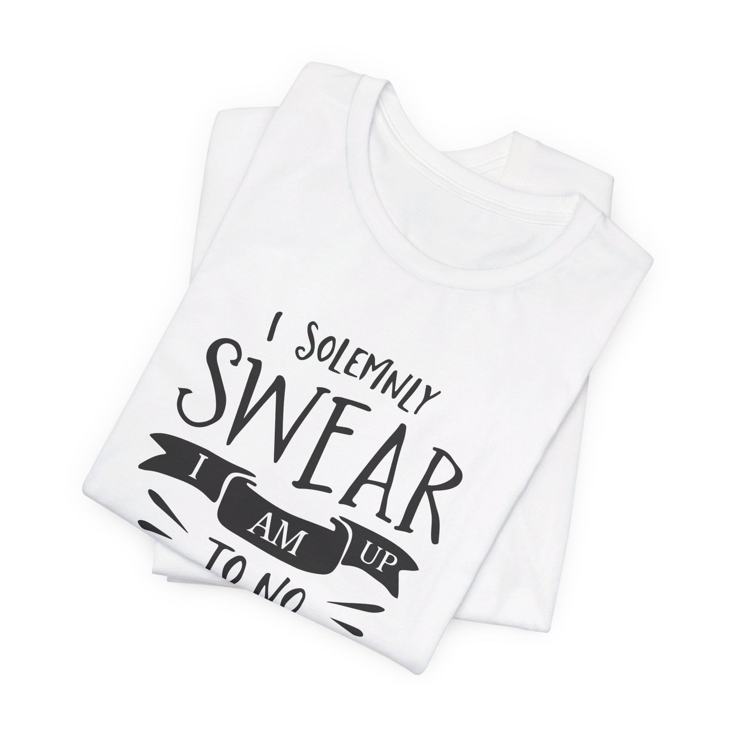 I Solemnly Swear I Am Up To No Good - Harry Potter T-Shirt
