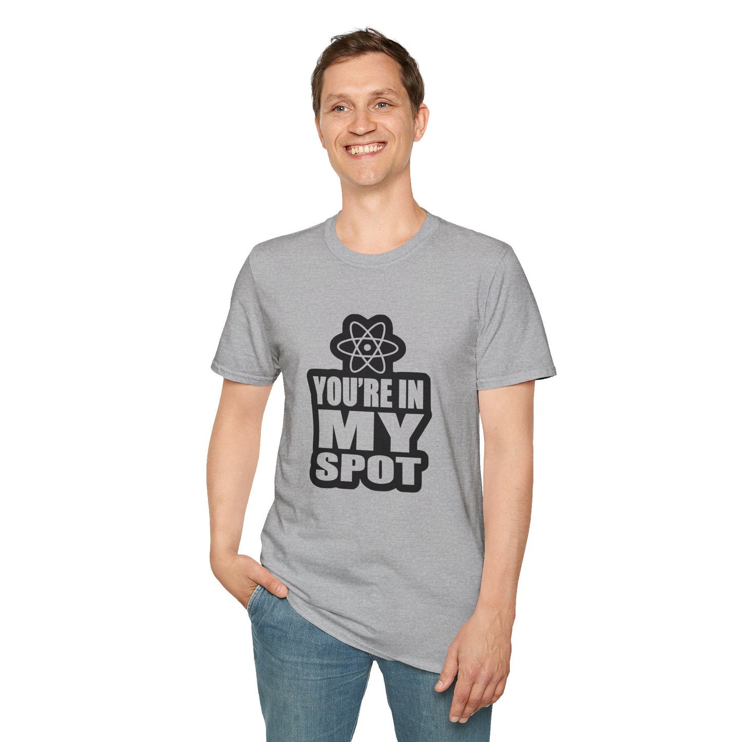 You're In My Spot - Big Bang Theory T-Shirt