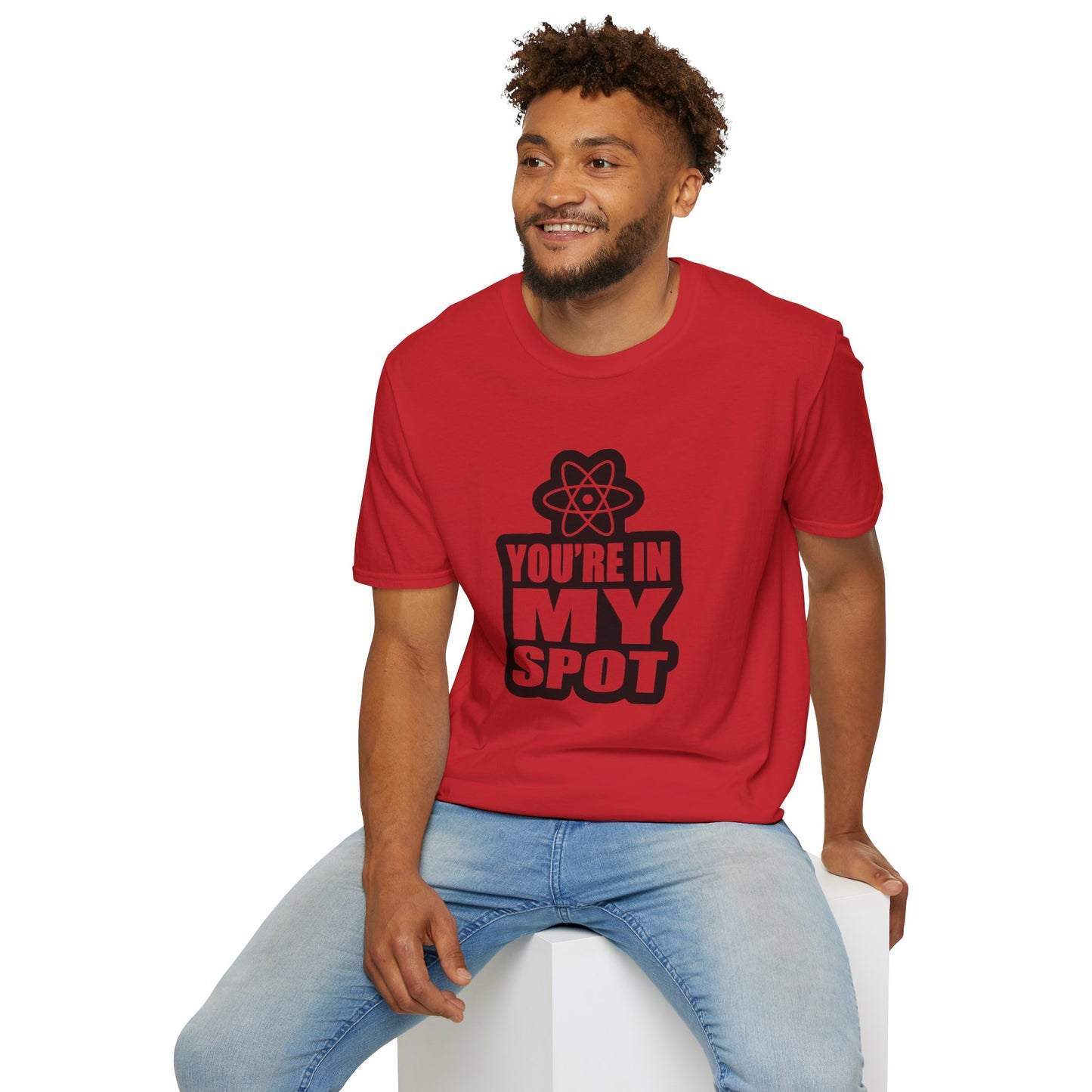You're In My Spot - Big Bang Theory T-Shirt