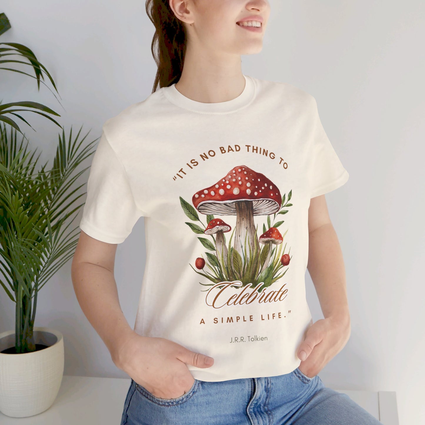 Celebrate a Simple Life - Tolkien Quote T-shirt