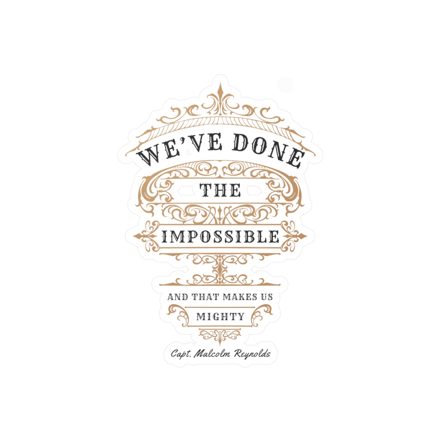 We've Done The Impossible - Firefly Stickers