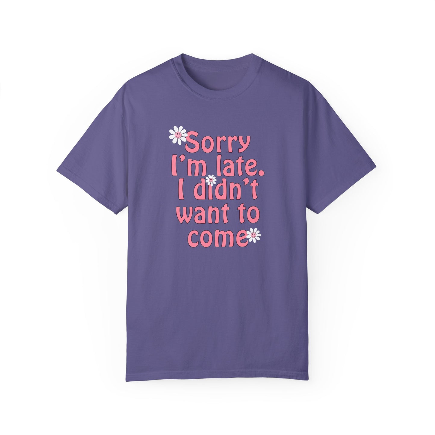 sorry im late tshirt