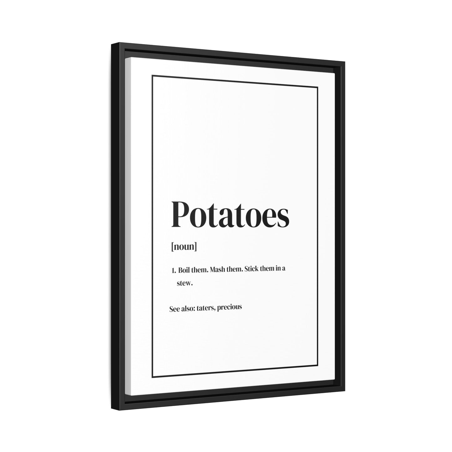 Potatoes Definition Gallery Framed Canvas - Lord of the Rings