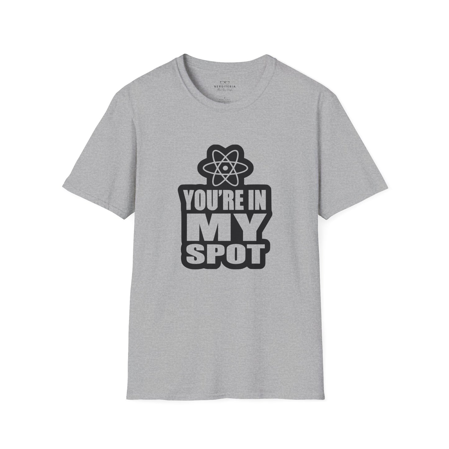 You're In My Spot - Big Bang Theory T-Shirt