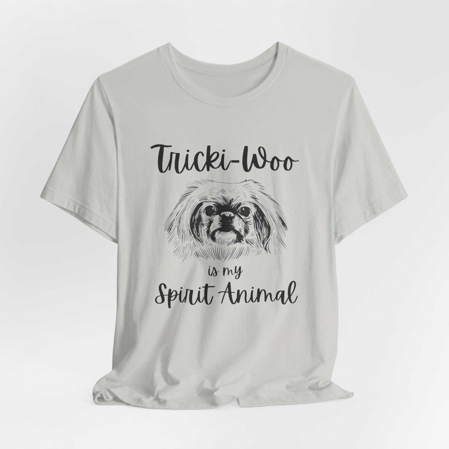 Tricki-Woo is My Spirit Animal - All Creatures Great and Small T-shirt