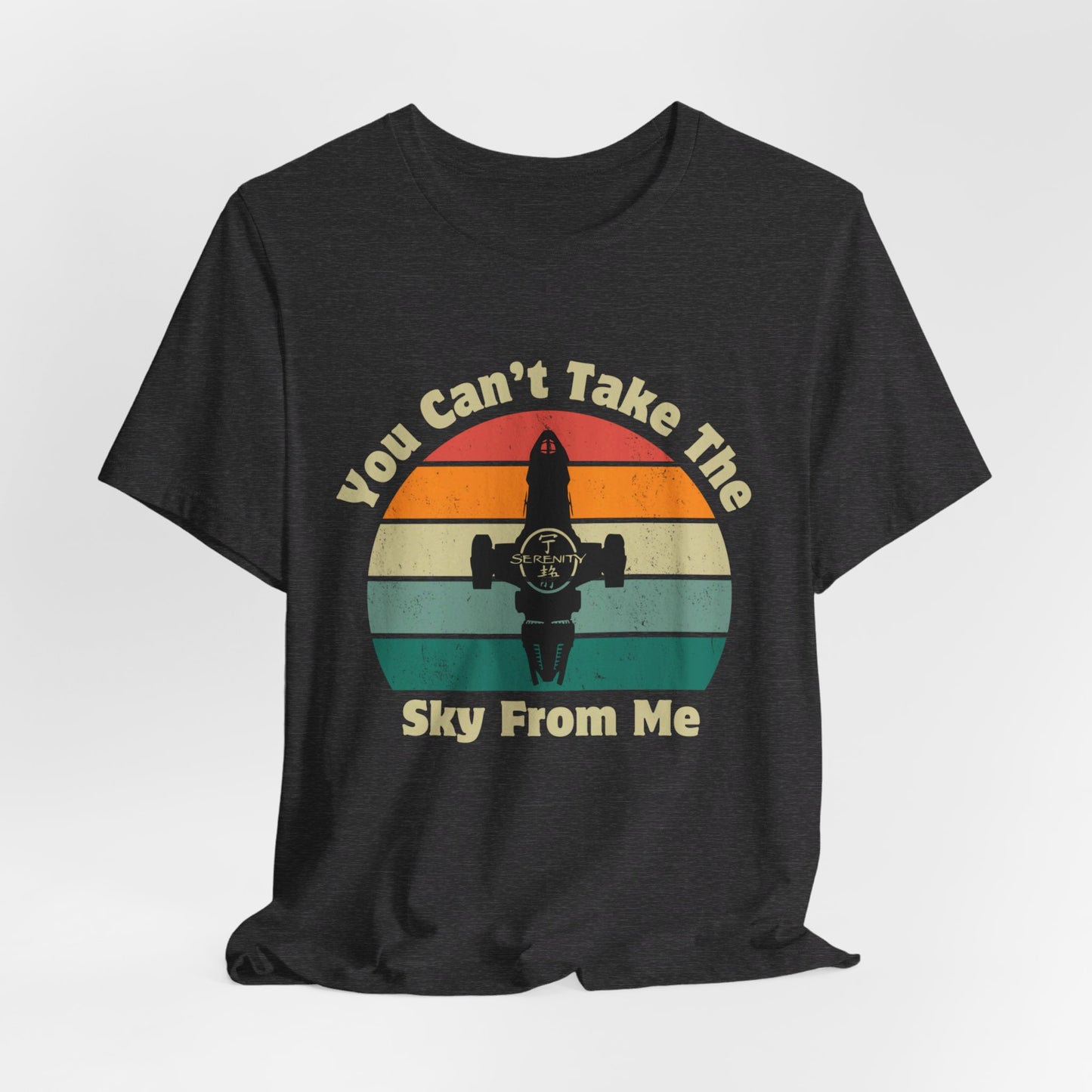 You Can't Take The Sky From Me - Firefly T-Shirt