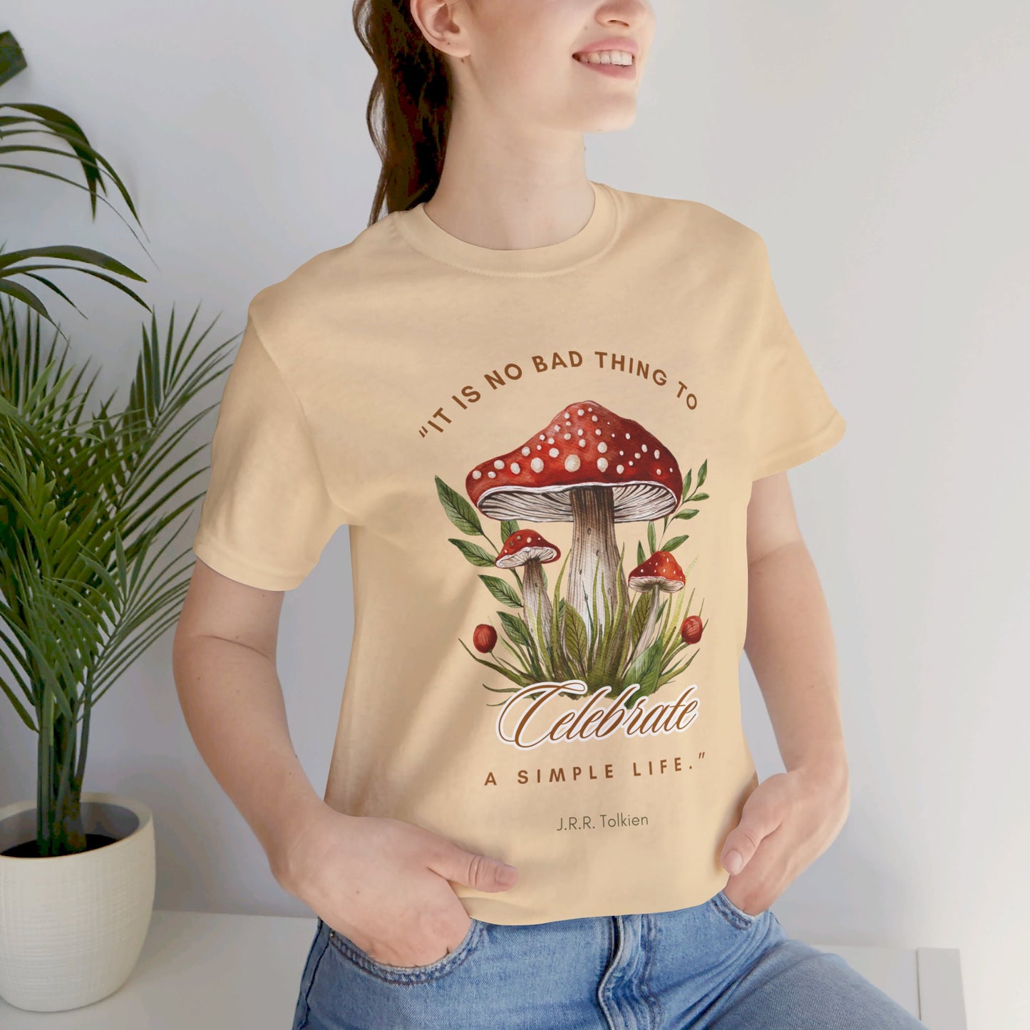 Celebrate a Simple Life - Tolkien Quote T-shirt