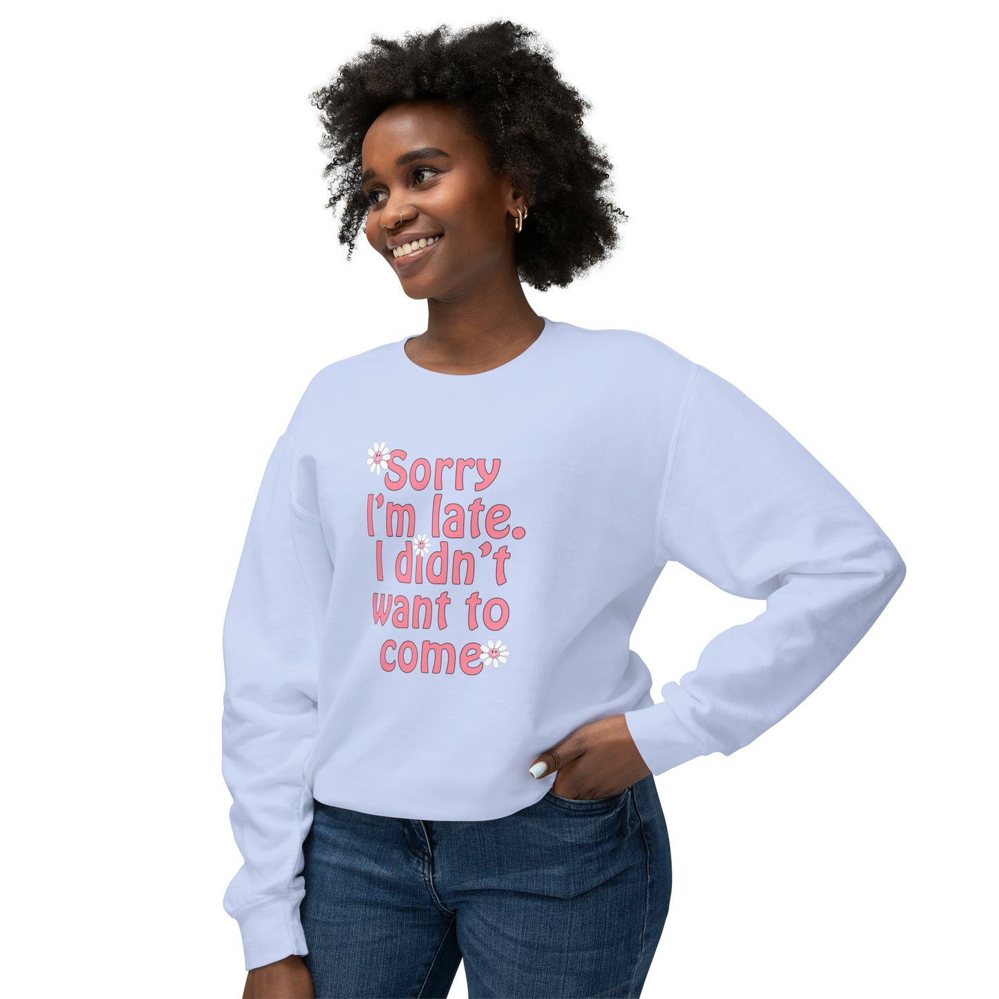 Sorry I'm Late Lightweight Sweatshirt