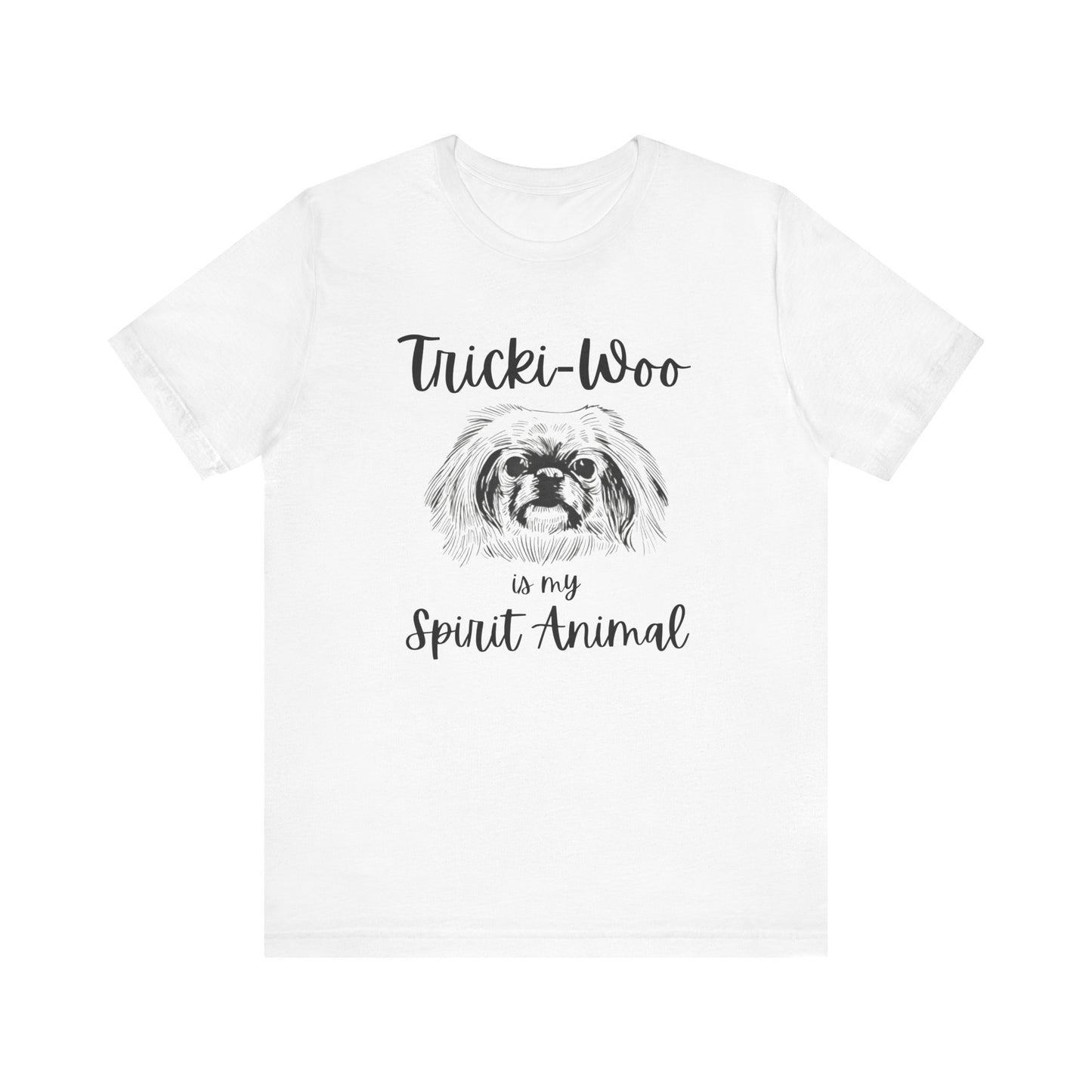 Tricki-Woo is My Spirit Animal - All Creatures Great and Small T-shirt