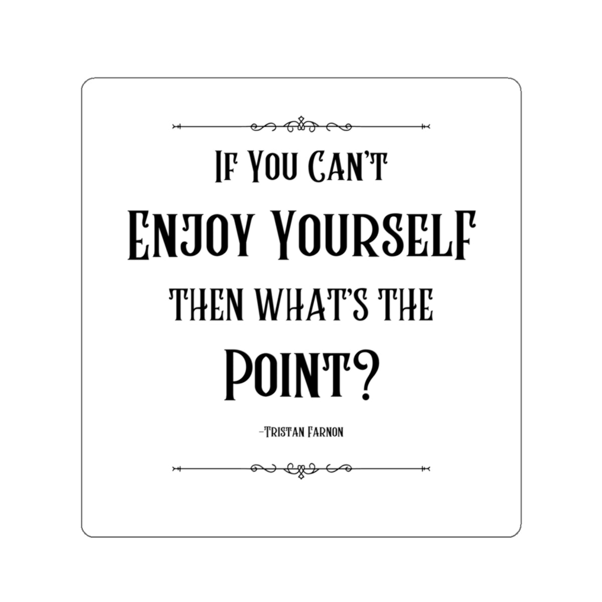 Tristan Farnon Quote Sticker - All Creatures Great and Small