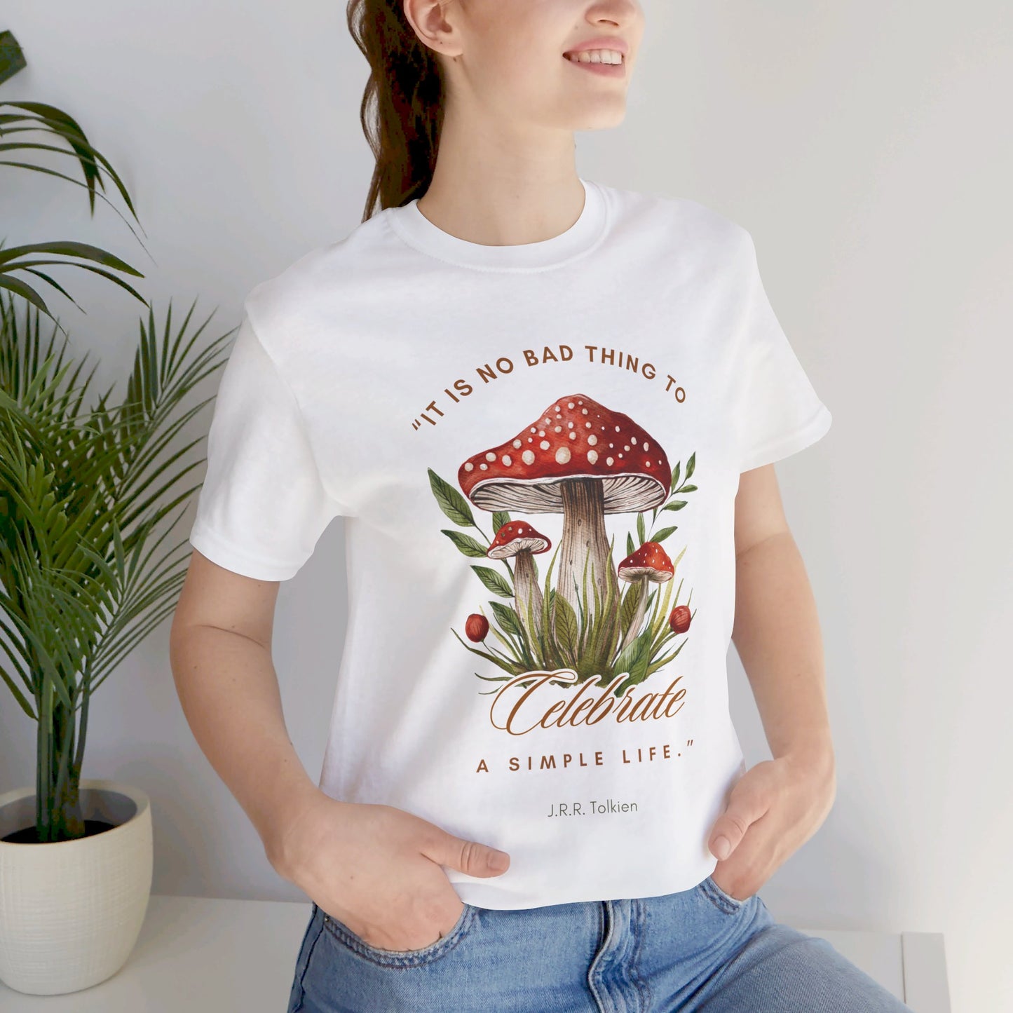 Celebrate a Simple Life - Tolkien Quote T-shirt