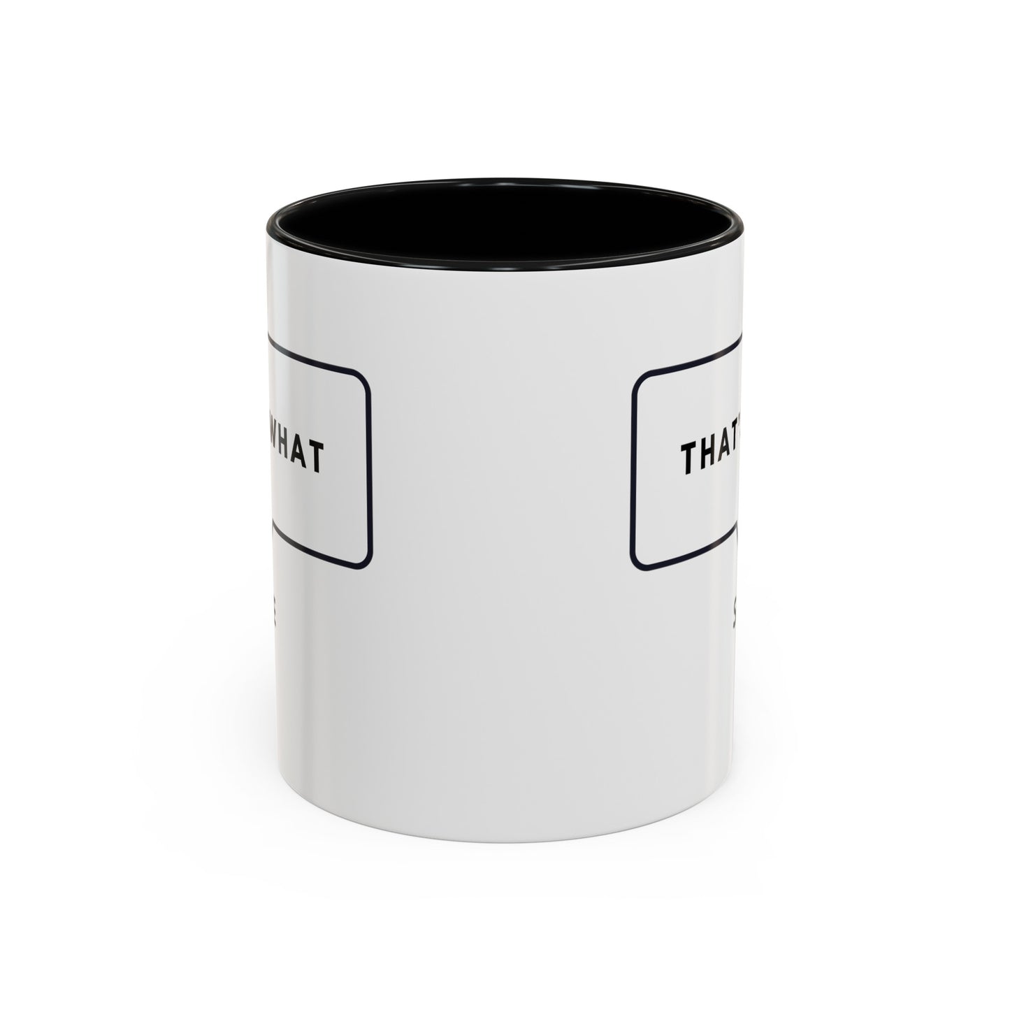 That's What She Said - The Office Coffee Mug