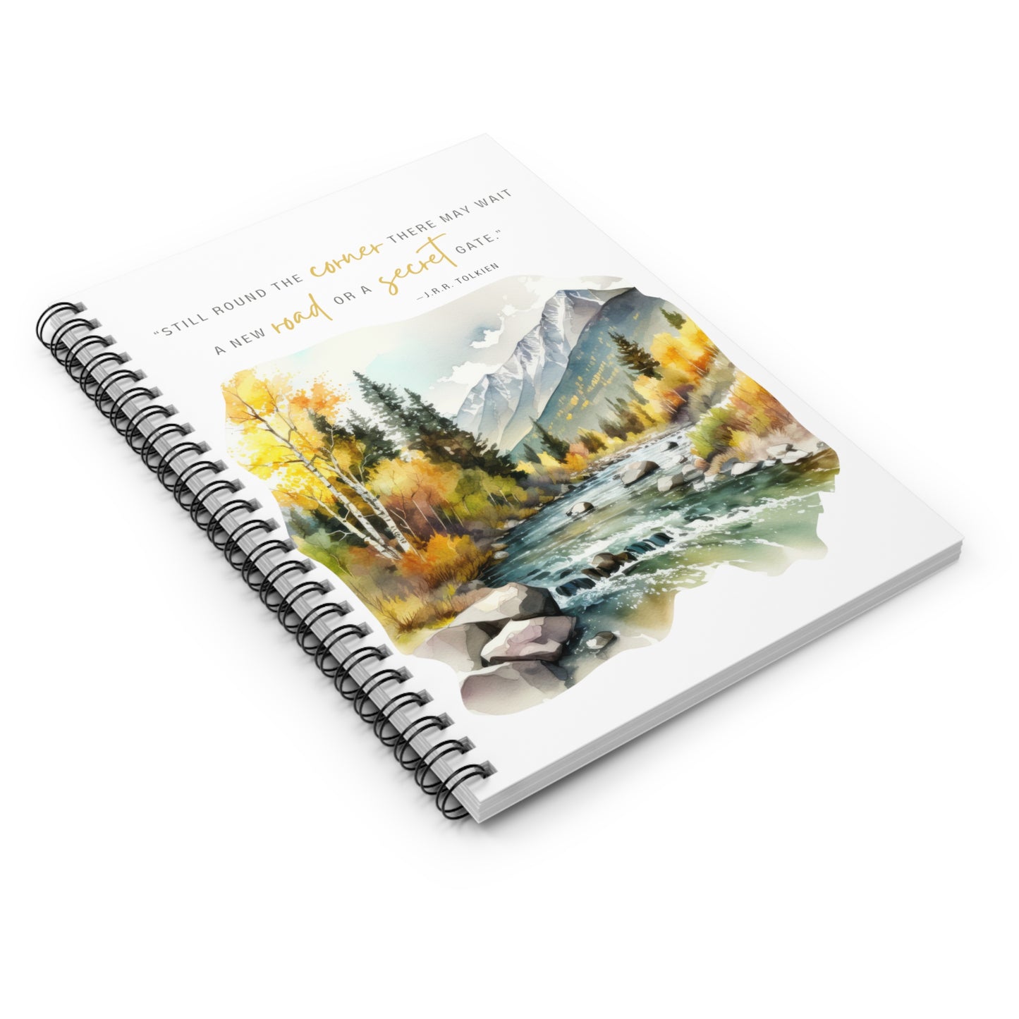 Still Round The Corner Spiral Notebook - Tolkien Quote, Lord of the Rings Journal