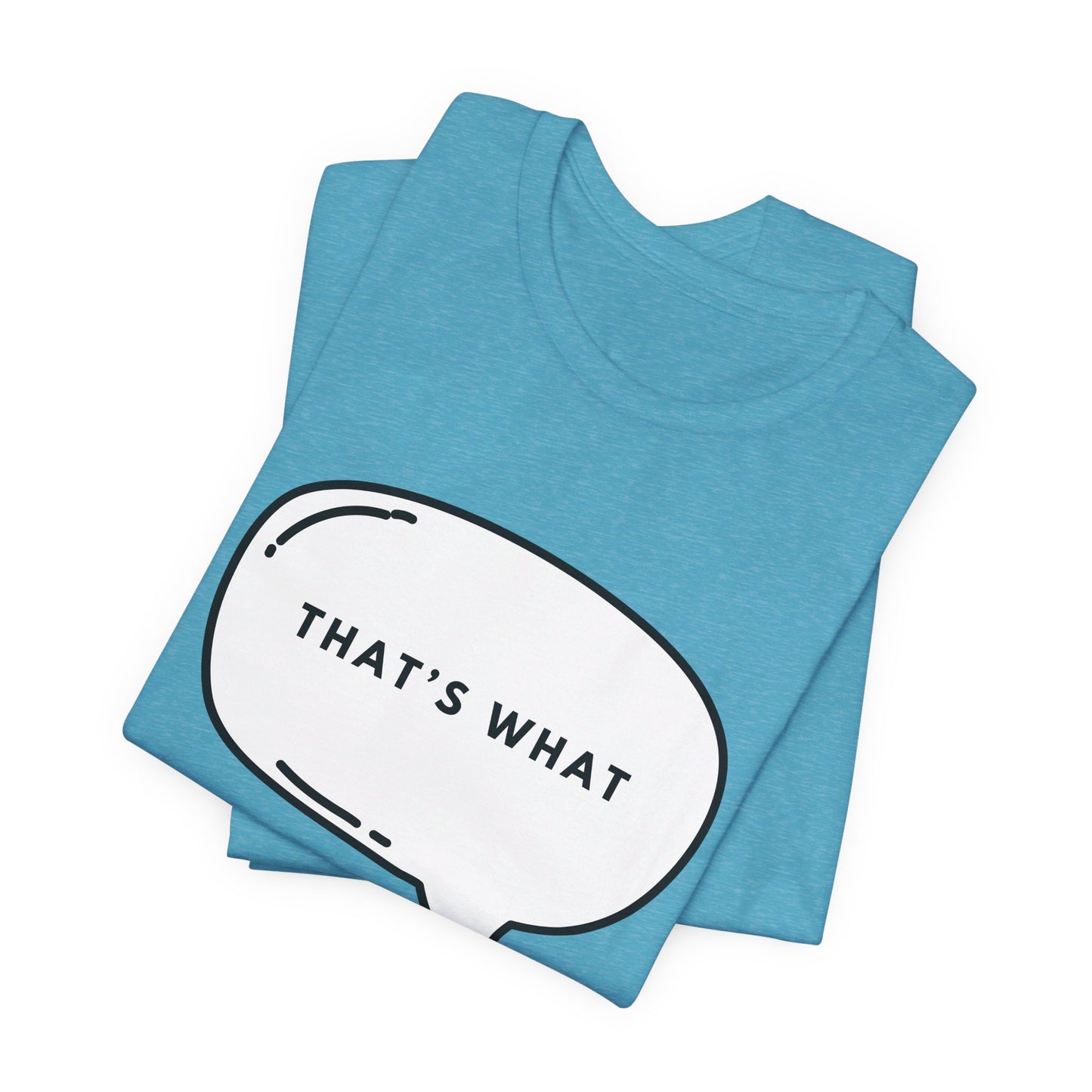 That's What HE Said - The Office T-Shirt