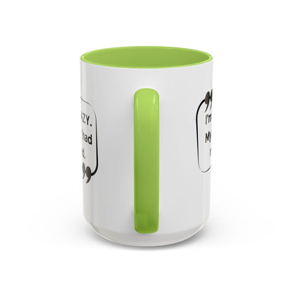 I'm Not Crazy Sheldon Cooper Quote - Big Bang Theory Coffee Mug