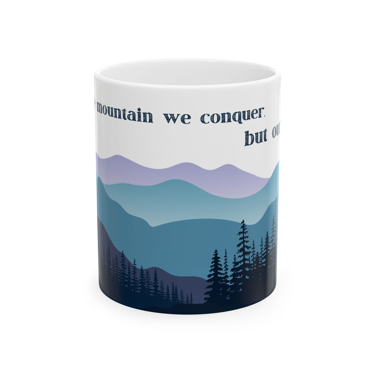 It's Not The Mountain We Conquer But Ourselves - All Creatures Great and Small Ceramic Mug