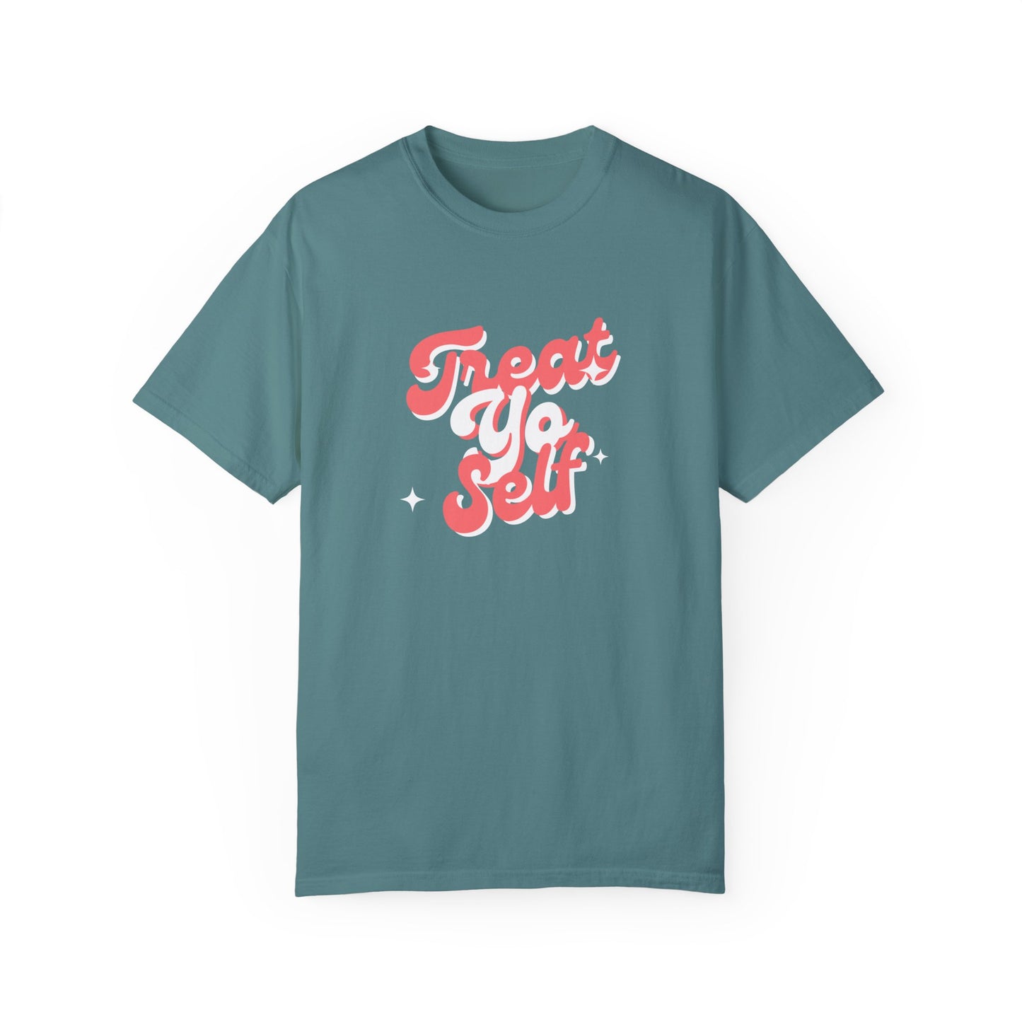 treat yo self tshirt