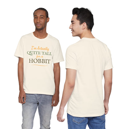 I'm Actually Quite Tall For A Hobbit - Lord of the Rings T-shirt