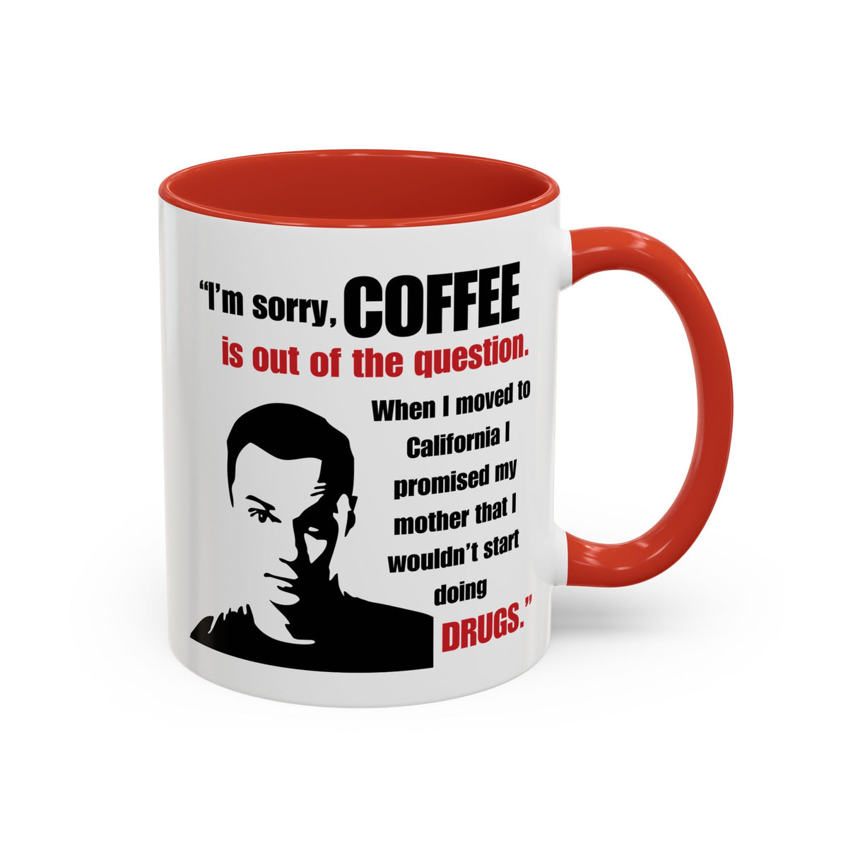 Sheldon Quote - Big Bang Theory Coffee Mug