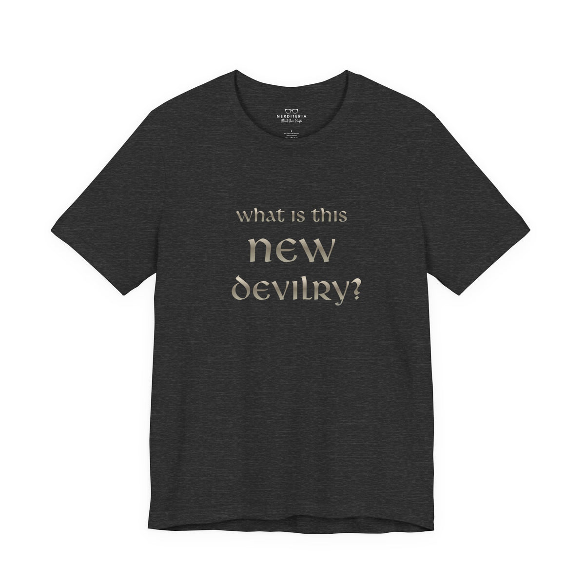 What Is This New Devilry? - Lord of the Rings T-Shirt