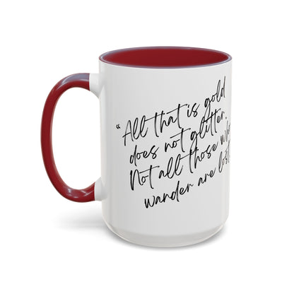 All That Is Gold Does Not Glitter - The Lord of the Rings Coffee Mug
