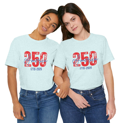 America's 250th Anniversary - Patriotic T-Shirt