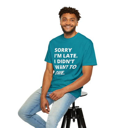 Sorry I'm Late Unisex T-shirt - Nerd Stuff