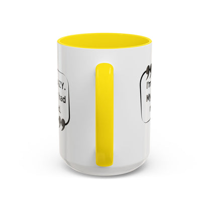 I'm Not Crazy Sheldon Cooper Quote - Big Bang Theory Coffee Mug