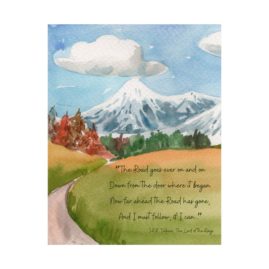 The Road Goes Ever On Tolkien Quote - The Lord of the Rings Poster