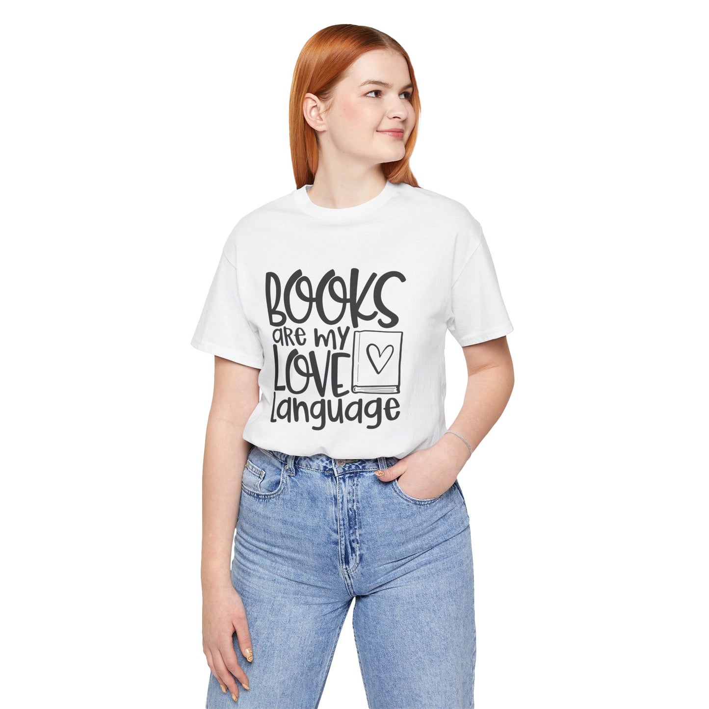 Books Are My Love Language - Book Lovers T-Shirt