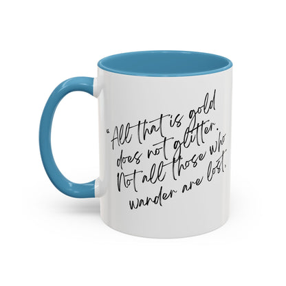 All That Is Gold Does Not Glitter - The Lord of the Rings Coffee Mug