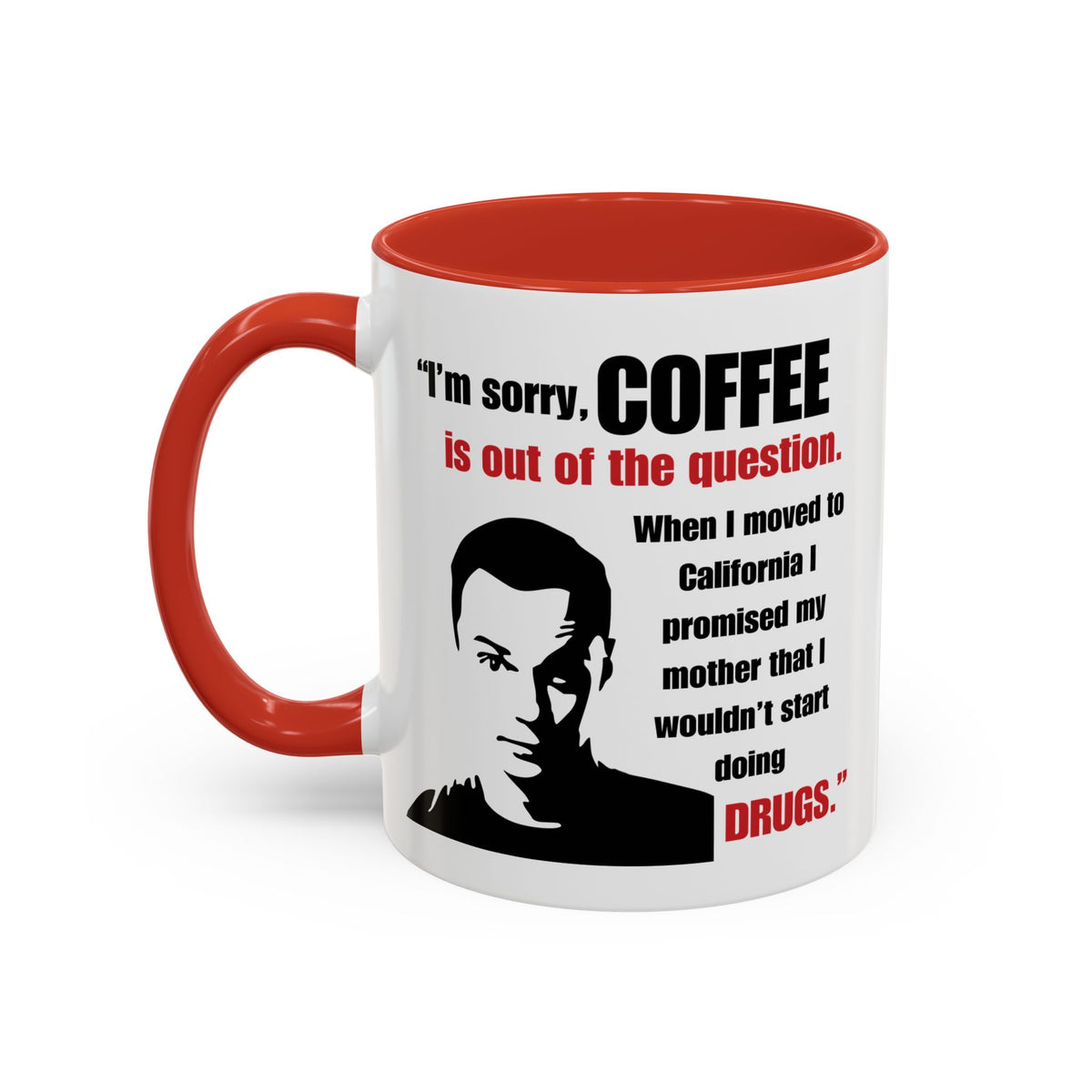 Sheldon Quote - Big Bang Theory Coffee Mug
