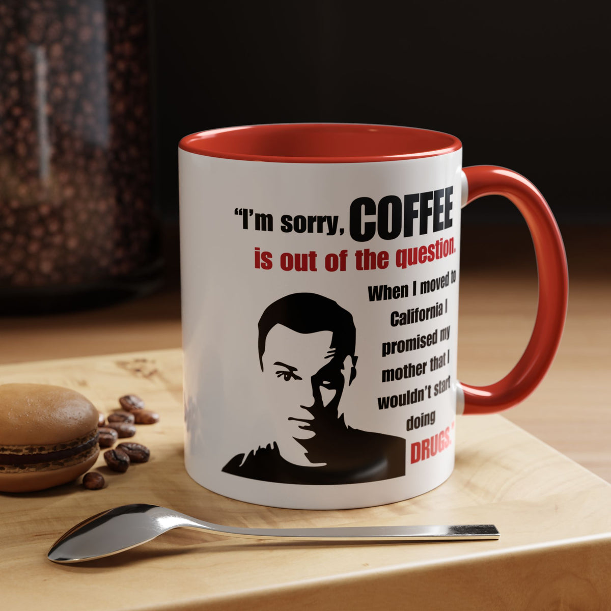 Sheldon Quote - Big Bang Theory Coffee Mug