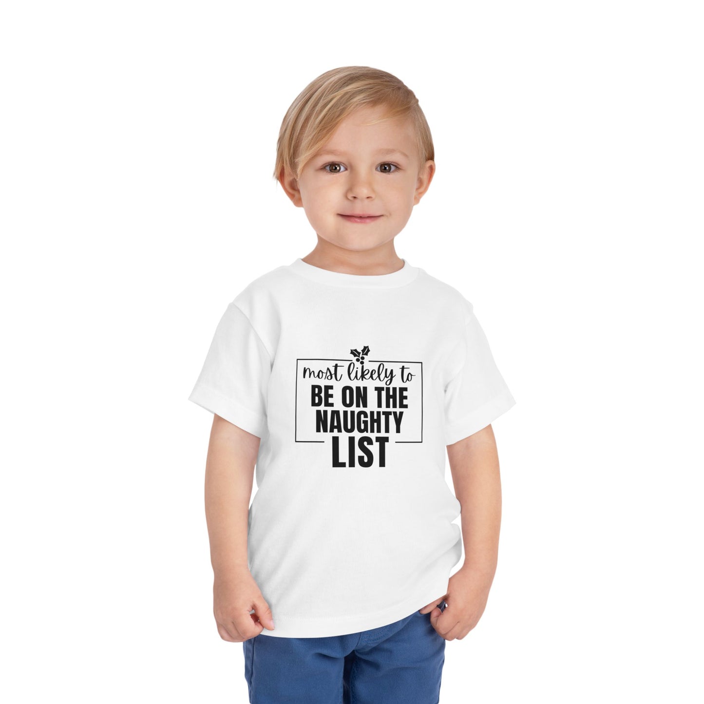 Most Likely to Be on the Naughty List - Toddler Holiday T-Shirt