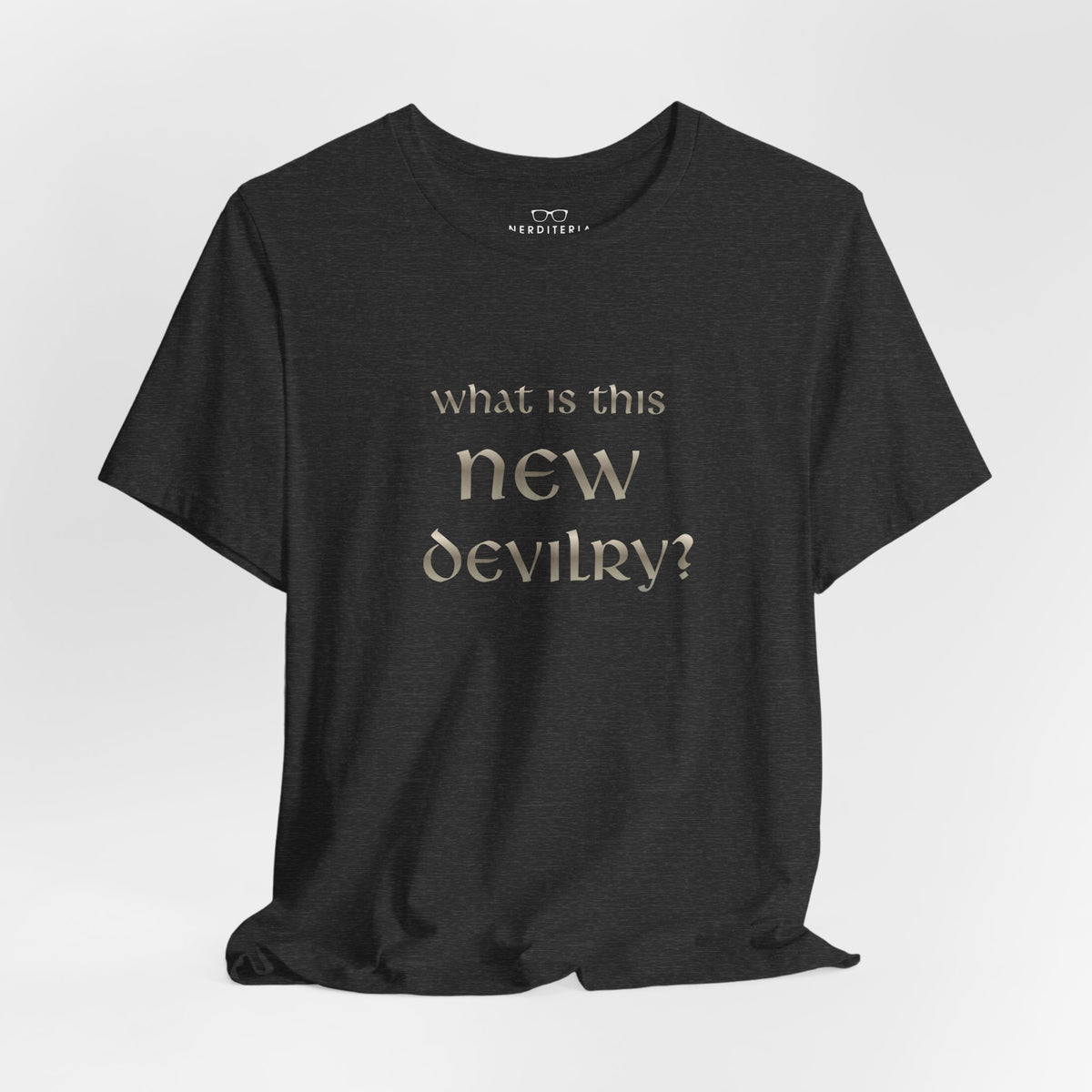 What Is This New Devilry? - Lord of the Rings T-Shirt