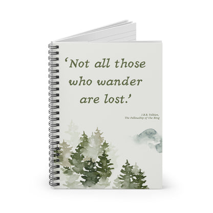 Not All Who Wander Are Lost Tolkien Quote - Lord of the Rings Spiral Notebook