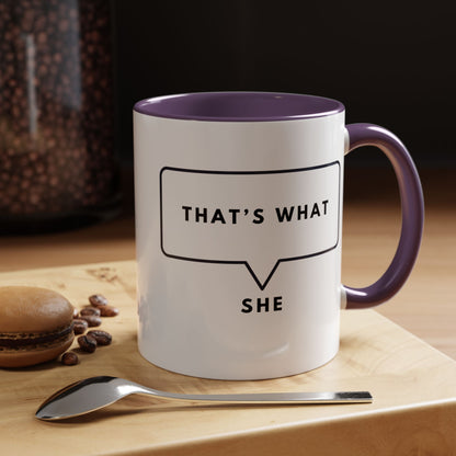 That's What She Said  - The Office Coffee Mug