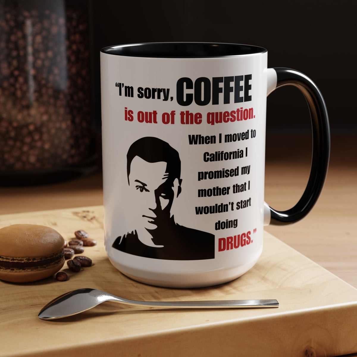 Sheldon Quote - Big Bang Theory Coffee Mug
