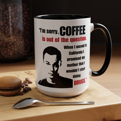 Sheldon Quote - Big Bang Theory Coffee Mug